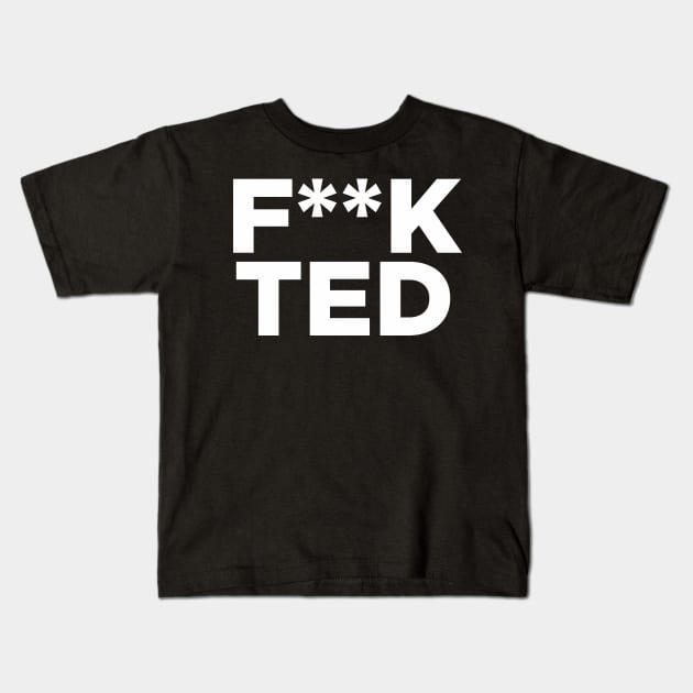 Fk Ted Kids T-Shirt by oskibunde